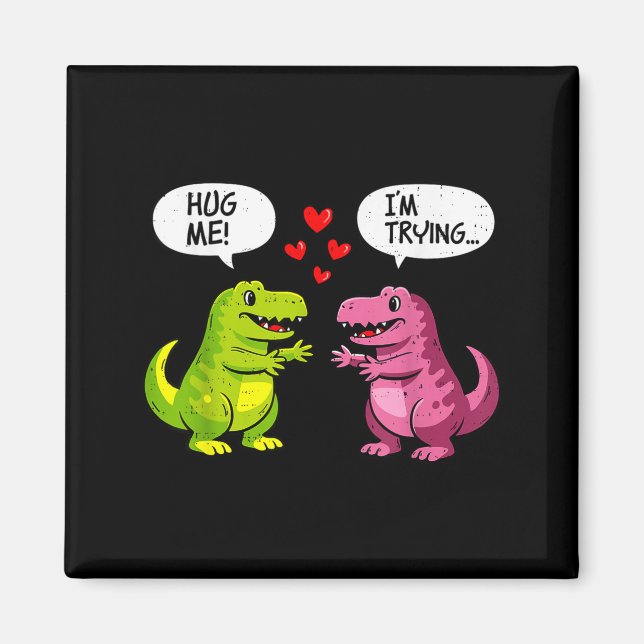 Cute Dinosaur T Rex Hug Valentines Day Couple Boyf Magnet (Front)