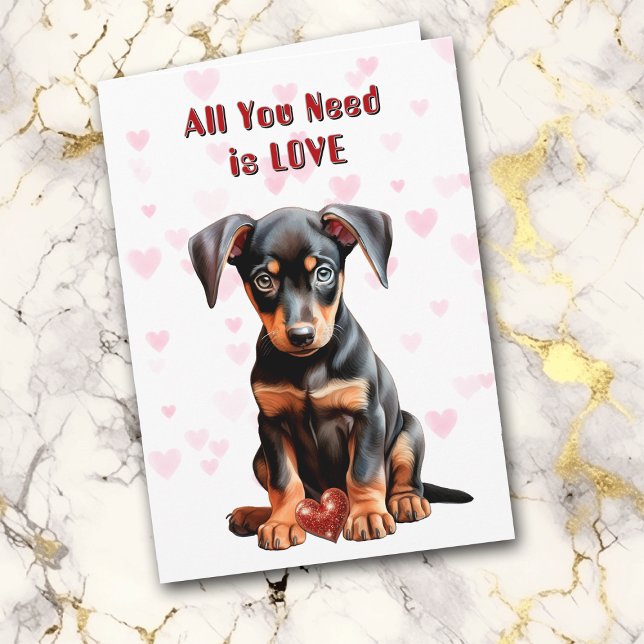 Cute Doberman Puppy Dog All You Need Valentine Holiday Card (Creator Uploaded)