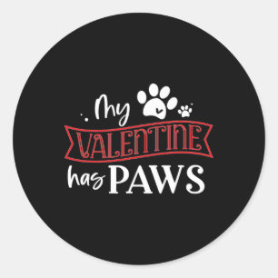 Cute Dog Cat Lover My Valentine Has Paws Classic Round Sticker