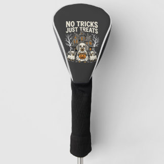 Cute Dog Halloween No Tricks Just Treats_1 Golf Head Cover