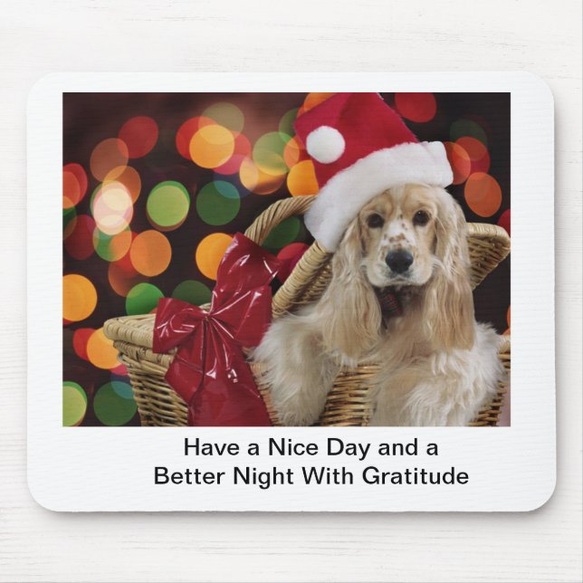 Cute Dog have a nice day and a better night with g Mouse Pad (Front)