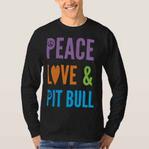 Cute Dog Lover Peace Love &amp Pitbull T-Shirt