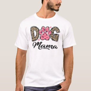 Cute Dog Mama Leopard Dog Lover T-Shirt. T-Shirt