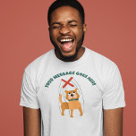 Cute Dog Marionette Puppet Custom Message T-Shirt<br><div class="desc">Add the name of your favourite puppeteer or your own funny slogan to create a one-of-a-kind gift. This graphic tee features a cute cartoon style illustration of a dog marionette puppet with your own message above in dark green lettering.</div>