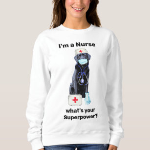 Cute Dog Medical Professional Super Nurse Sweatshirt