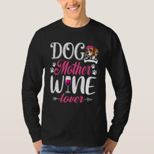 Cute Dog Mother Wine  Beagle Dog Mother's Day T-Shirt