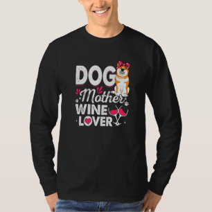 Cute Dog Mother Wine Shiba Inu Dog Mother's Day T-Shirt