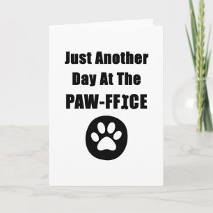 Cute Dog Paw Pun Just Another Day At The Paw-ffice Card