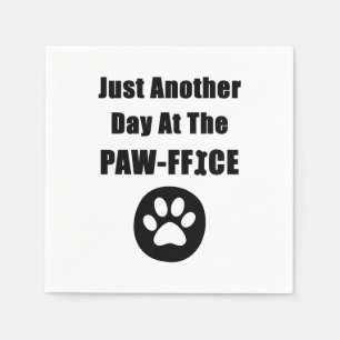 Cute Dog Paw Pun Just Another Day At The Paw-ffice Napkin