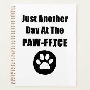 Cute Dog Paw Pun Just Another Day At The Paw-ffice Planner