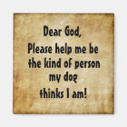 Cute Dog Quote Magnet