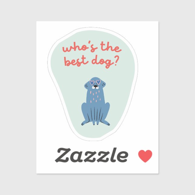 Cute dog sticker, sage green who's the best dog (Sheet)