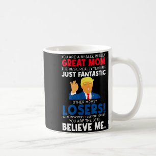 Cute donald trump you're a great mum mothers day  coffee mug