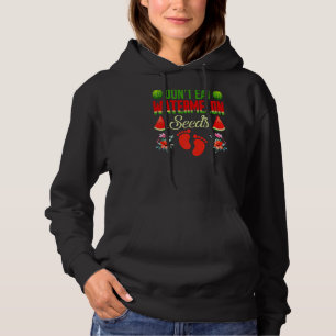 Cute Don't Eat Watermelon Seeds Summer Fruit Pregn Hoodie