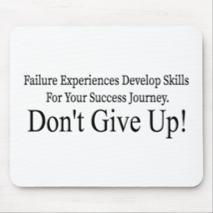 Cute Don't Give Up Design Meant Only For You! T-Sh Mouse Pad