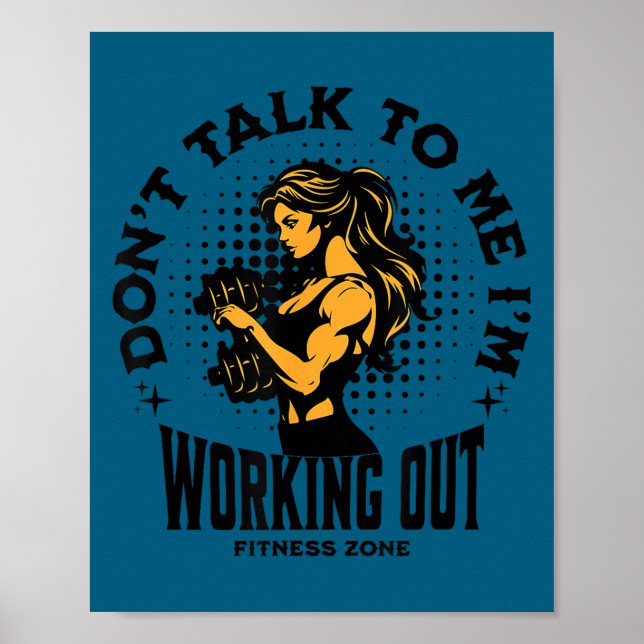Cute Don't talk me i'm working out funny gym Poster (Front)