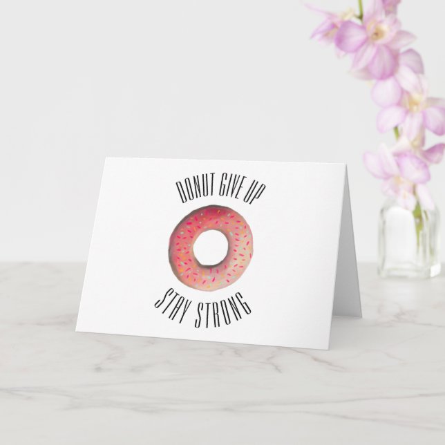 Cute "Donut Giveup Stay Strong" card (Orchid)