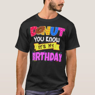 Cute Donut You Know Its My Birthday Doughnut Kids T-Shirt
