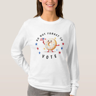 Cute Doughnut Do not Forget to Vote - USA Election T-Shirt