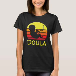 Cute Doula Baby Birth Midwife OB Birthing Support T-Shirt