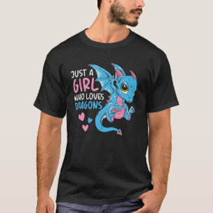 Cute Dragon  For Women Just a Girl Who Loves Drago T-Shirt
