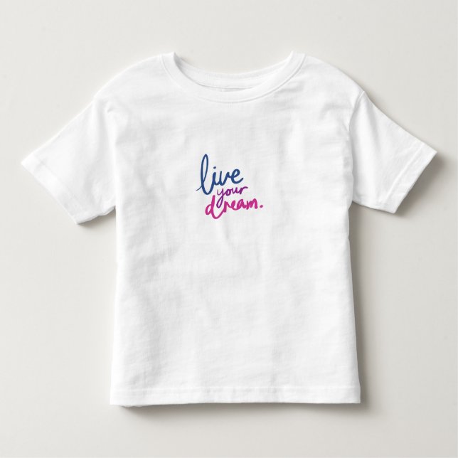 Cute Dream Quote Toddler T-Shirt Encouraging Kids (Front)