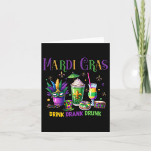 Cute Drink Drank Drunk Funny Mardi Gras Day Drinki Card