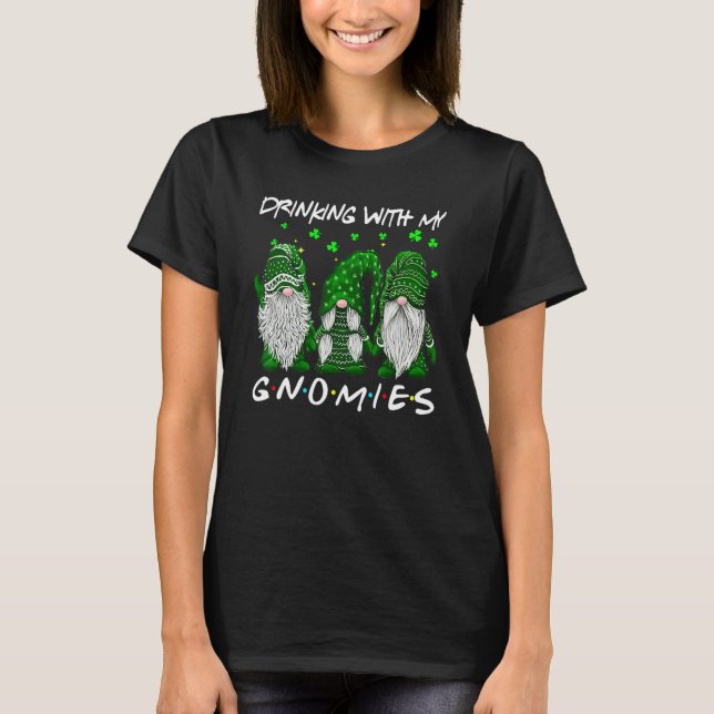 Cute Drinking With My Gnomies St Patrick's Day Sha T-Shirt (Front)