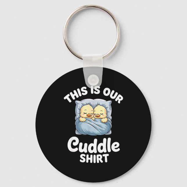 Cute Duck Couple Cozy This Is Our Cuddle  Key Ring (Front)