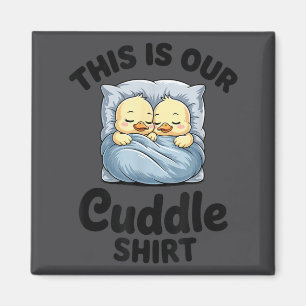 Cute Duck Couple This Is Our Cuddle  Magnet