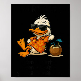 Cute Duck funny i'm retired i don't want don't Poster
