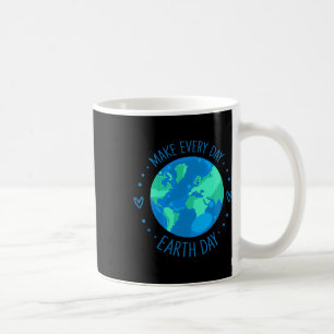 Cute Earth Day Everyday  Coffee Mug