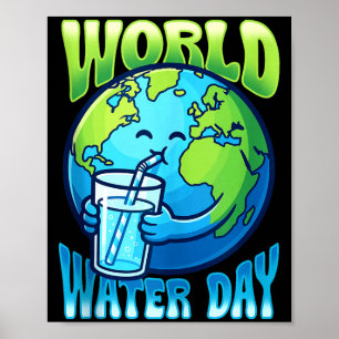 Cute earth drinking water world water day poster