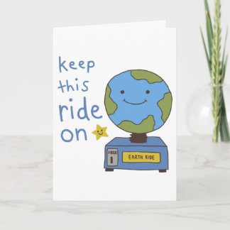 Cute Earth Keep This Ride On Save The Planet Holiday Card