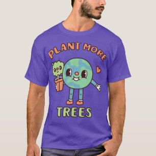 Cute Earth With Tree Pot Plant More Trees T-Shirt
