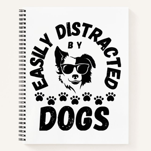Cute Easily Distracted by Dogs pet lovers Frit-Tee Notebook (Front)