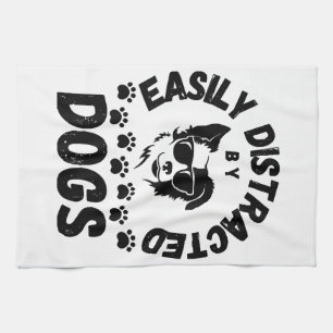 Cute Easily Distracted by Dogs pet lovers Frit-Tee Tea Towel