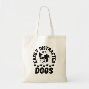 Cute Easily Distracted by Dogs pet lovers Frit-Tee Tote Bag