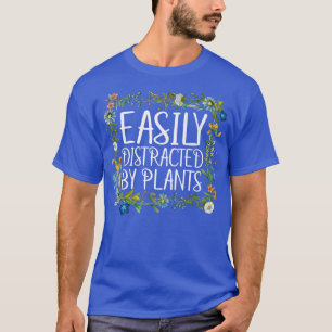 Cute Easily Distracted By Plants Gardening Gifts P T-Shirt