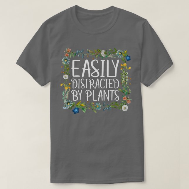Cute Easily Distracted By Plants Gardening Gifts P T-Shirt (Design Front)