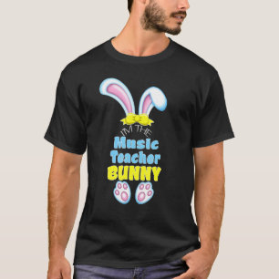 Cute Easter Bunny I M The Music Teacher High Schoo T-Shirt