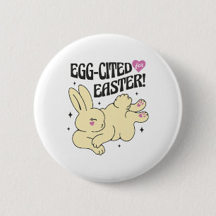Cute Easter Bunny With Egg-cited Quote 6 Cm Round Badge