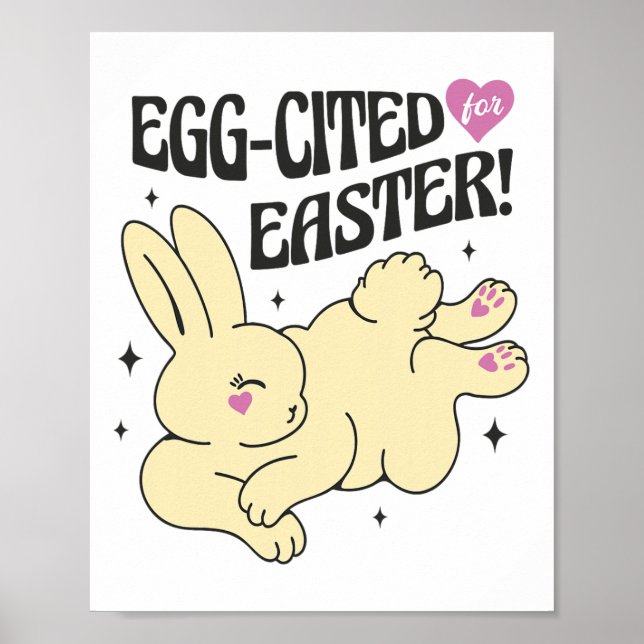 Cute Easter Bunny With Egg-cited Quote  Poster (Front)