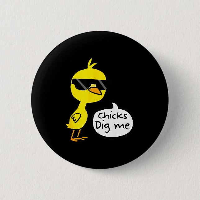 Cute easter chicks dig me shirt Cute easter chicks 6 Cm Round Badge (Front)