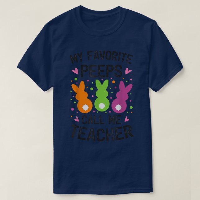 Cute Easter Day Funny My Favourite Students Call M T-Shirt (Design Front)