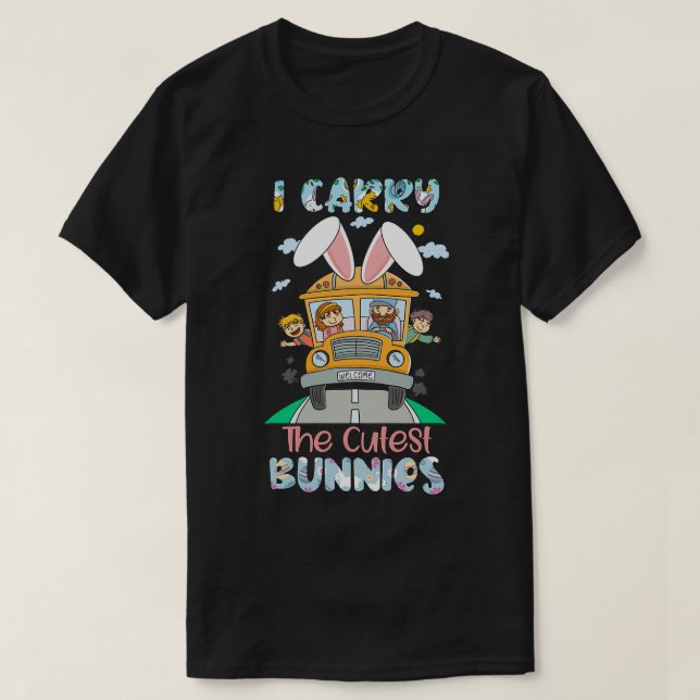 Cute Easter I Carry The Cutest Bunnies Cute School T-Shirt (Design Front)
