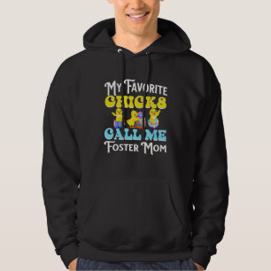 Cute Easter My Favorite Chicks Call Me Foster Mom  Hoodie