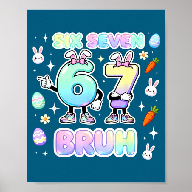 Cute Easter Six Seven Bruh Bunny Poster (Front)