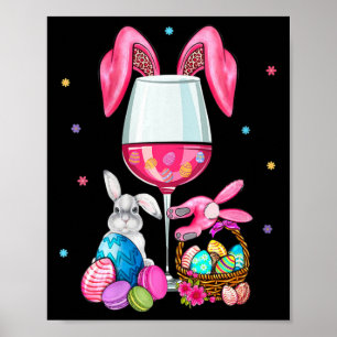 Cute Easter Wine Gles Bunny Ears Drink Up Women Me Poster