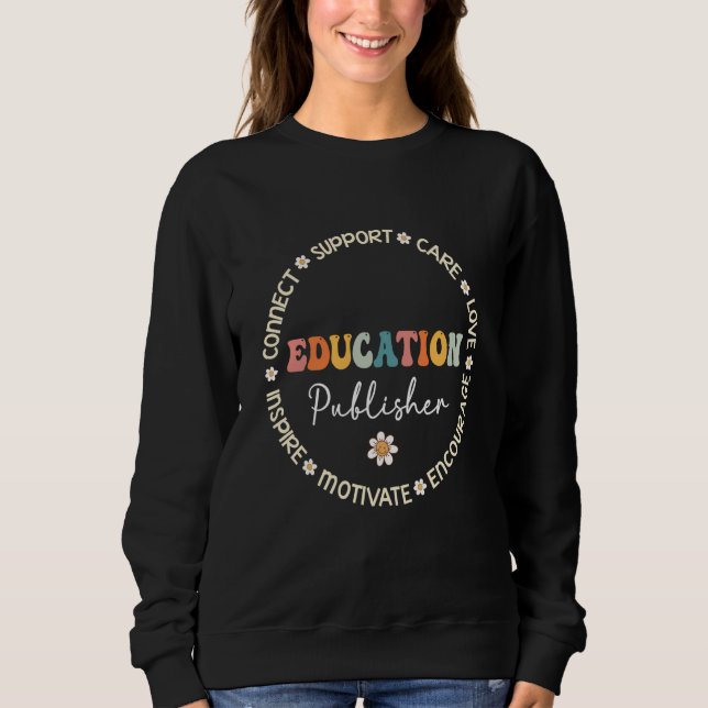 Cute Education Publisher Squad Appreciation back t Sweatshirt (Front)